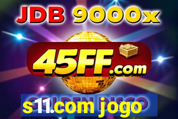 s11.com jogo